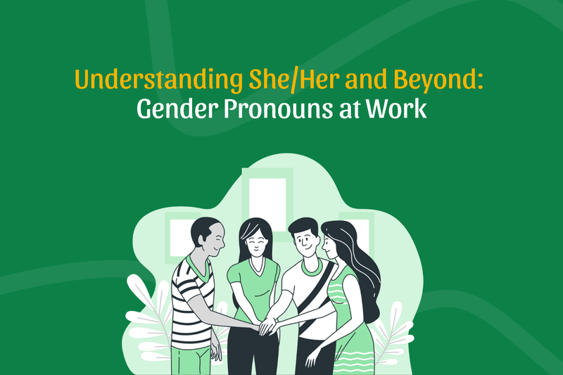 What Does She/Her Means? Explore Gender Pronouns at Workplace